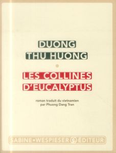 Les collines d'eucalyptus - Duong Thu Huong - Phuong Dang Tran