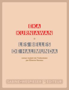 Les belles de Halimunda - Kurniawan Eka - Naveau Etienne