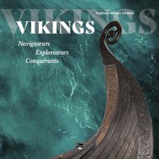 Vikings, à la conquête des mers - Gondoin Stéphane-William