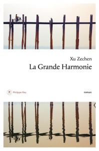 La grande harmonie - Xu Zechen - Denès Hervé - Chunjuan Jia
