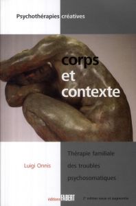 Corps et contexte. Thérapie familiale des troubles psychosomatiques - Onnis Luigi - Cabanel Laurent