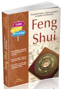 Feng Shui. Le guide de référence - Moran Elizabeth - Yu Joseph - Biktashev Val - Jacq