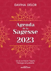 Agenda de la sagesse. Edition 2023 - Delor Davina - Barithel Pascale