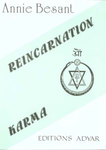 REINCARNATION KARMA - Besant Annie