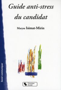 Guide anti-stress du candidat - Isimat-Mirin Maryse