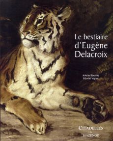 Le bestiaire d'Eugène Delacroix - Sérullaz Arlette - Vignot Edwart