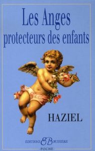 Les anges protecteurs des enfants - HAZIEL