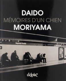 Mémoires d'un chien - Moriyama Daido - Oono Tomoko
