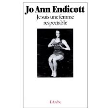 Je suis une femme respectable - Endicott Jo-Ann - Etoré Jeanne - Lortholary Bernar