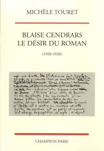 BLAISE CENDRARS. LE DESIR DU ROMAN. (1920-1930). - TOURET MICHELE