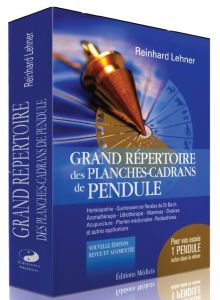 Grand répertoire des planches-cadrans de pendule. Avec un pendule, Edition revue et augmentée - Lehner Reinhard - Schmidt Peter