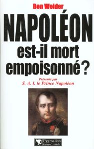 Napoléon est-il mort empoisonné ? - Weider Ben
