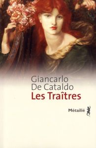 LES TRAITRES - De Cataldo Giancarlo - Quadruppani Serge