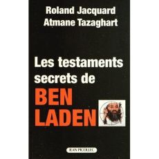 Les testaments secrets de Ben Laden - Jacquard Roland - Tazaghart Atmane