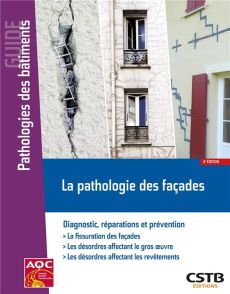 La pathologie des facades. Diagnostic, reparations et prevention - Thomas Jean-Luc