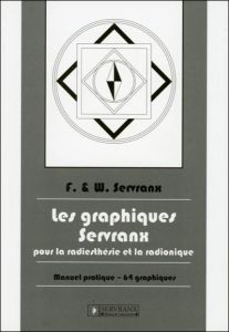 Les graphiques Servranx pour la radiesthésie et la radionique - Servranx Félix - Servranx William