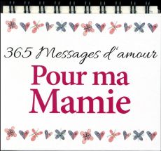 365 messages d'amour pour ma mamie - Exley Helen - Clarke Juliette