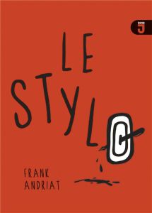 Le stylo - Andriat Frank