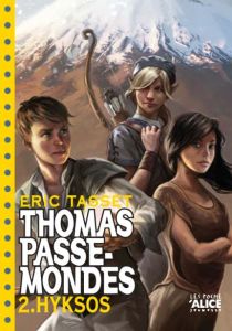 Thomas Passe-Mondes Tome 2 : Hyksos - Tasset Eric