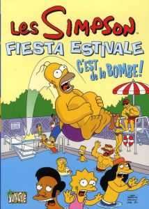 Les Simpson : Fiesta estivale. C'est de la Bombe ! - Groening Matt