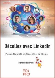 Décollez avec LinkedIn - Plus de notoriété, de sincérité et de clients - Blaimont Florence