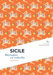 Sicile. Baroque et rebelle - Heuzé Richard - Frétigné Jean-Yves - Giambrone Fra