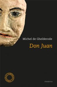 Don Juan - De Ghelderode Michel