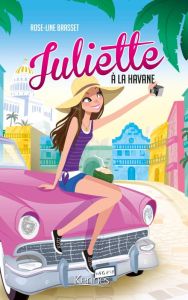 Juliette Tome 3 : Juliette à La Havane - Brasset Rose-Line