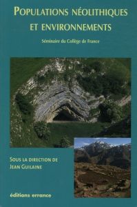 Populations néolithiques et environnements - Guilaine Jean - Chambon Philippe - Zammit Jean - V