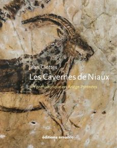 Les Cavernes de Niaux. Art préhistorique en Ariège-Pyrénées - Clottes Jean