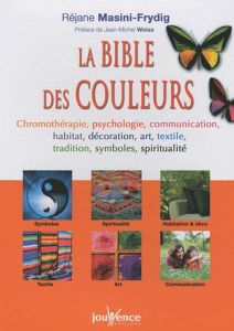 La Bible des couleurs - Masini-Frydig Réjane - Weiss Jean-Michel - Albrech