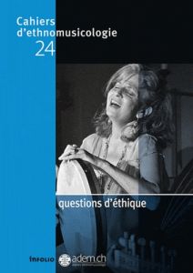 Cahiers d'ethnomusicologie N° 24 : Questions d'éthique - Aubert Laurent - Borel François - Cler Jérôme - Gu