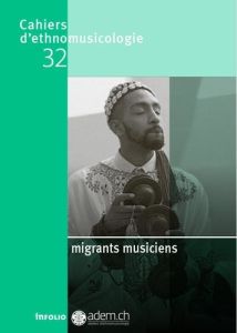 Cahiers d'ethnomusicologie N° 32 : Migrants musiciens - Charles-Dominique Luc - Laborde Denis