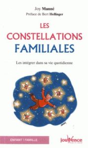 Les constellations familiales - Manné Joy - Hellinger Bert