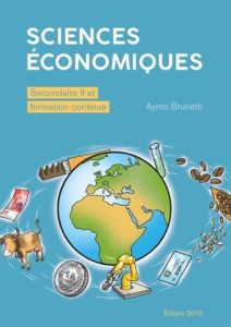 Sciences économiques. Secondaire II et formation continue - Brunetti Aymo
