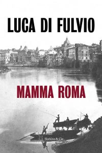 Mamma Roma - Di Fulvio Luca - Damien Elsa