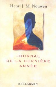 JOURNAL DE LA DERNIERE ANNEE - NOUWEN H