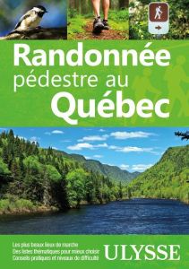 Randonnée pédestre au Québec. 8e édition - Séguin Yves - Lalonde Isabelle