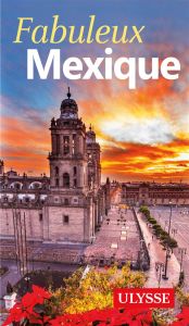 Fabuleux Mexique - Brodeur Julie