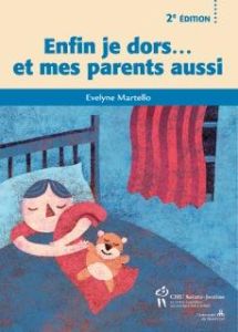 Enfin je dors... et mes parents aussi. 2e édition - Martello Evelyne - Belhumeur Céline