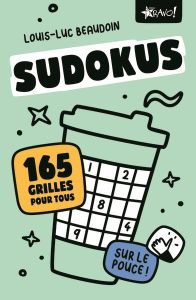Sudokus sur le pouce. 165 grilles pour tous - Beaudoin Louis-Luc
