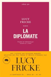 La diplomate - Fricke Lucy