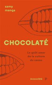Chocolaté. Le goût amer de la culture du cacao - Manga Samy