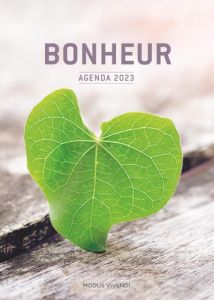 Agenda du bonheur. Edition 2023 - COLLECTIF