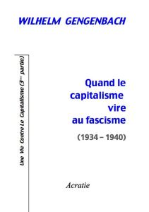 Quand le capitalisme vire au fascisme (1934-1940) - Gengenbach Wilhelm