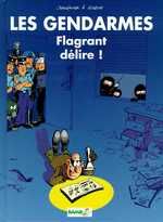Les Gendarmes Tome 1 : Flagrant délire ! 2e édition - Jenfèvre Henri - Sulpice Olivier
