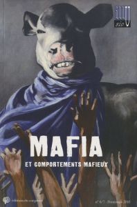 Illusio N° 6/7, printemps 2010 : Mafia et comportements mafieux - Oblin Nicolas