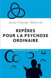 Repères pour la psychose ordinaire - Maleval Jean-Claude