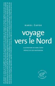 Voyage vers le Nord - Capek Karel