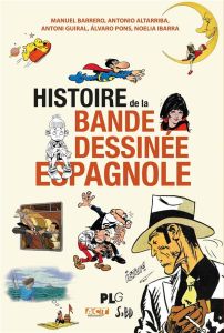 Histoire de la bande dessinée espagnole - Altarriba - Barrero - Guiral - Ibarra - Pons